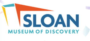 Sloan Museum of Discovery